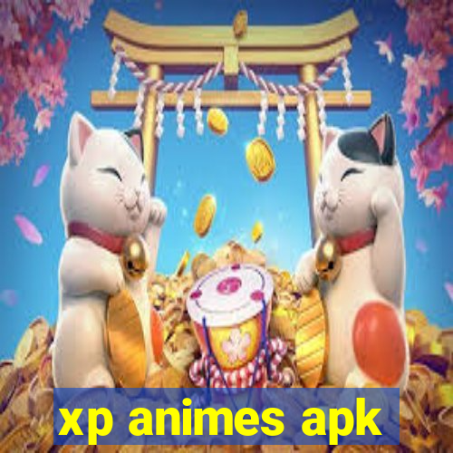 xp animes apk